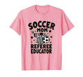 Soccer Mom Referee Educator Triple Role T-Shirt - Graphic Print Unisex - T-Shirt, Sweatshirt, Hoodie