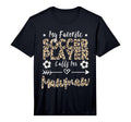 Mens My Favorite Soccer Player Calls Me T-Shirt - Unique Graphic Men Women - T-Shirt, Sweatshirt, Hoodie