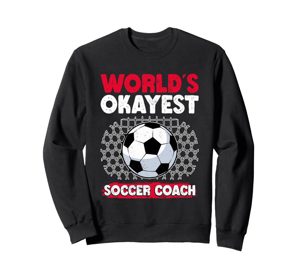 Coaching Soccer Dad Coach Soccer Sweatshirt - Unique Graphic Men Women - T-Shirt, Sweatshirt, Hoodie