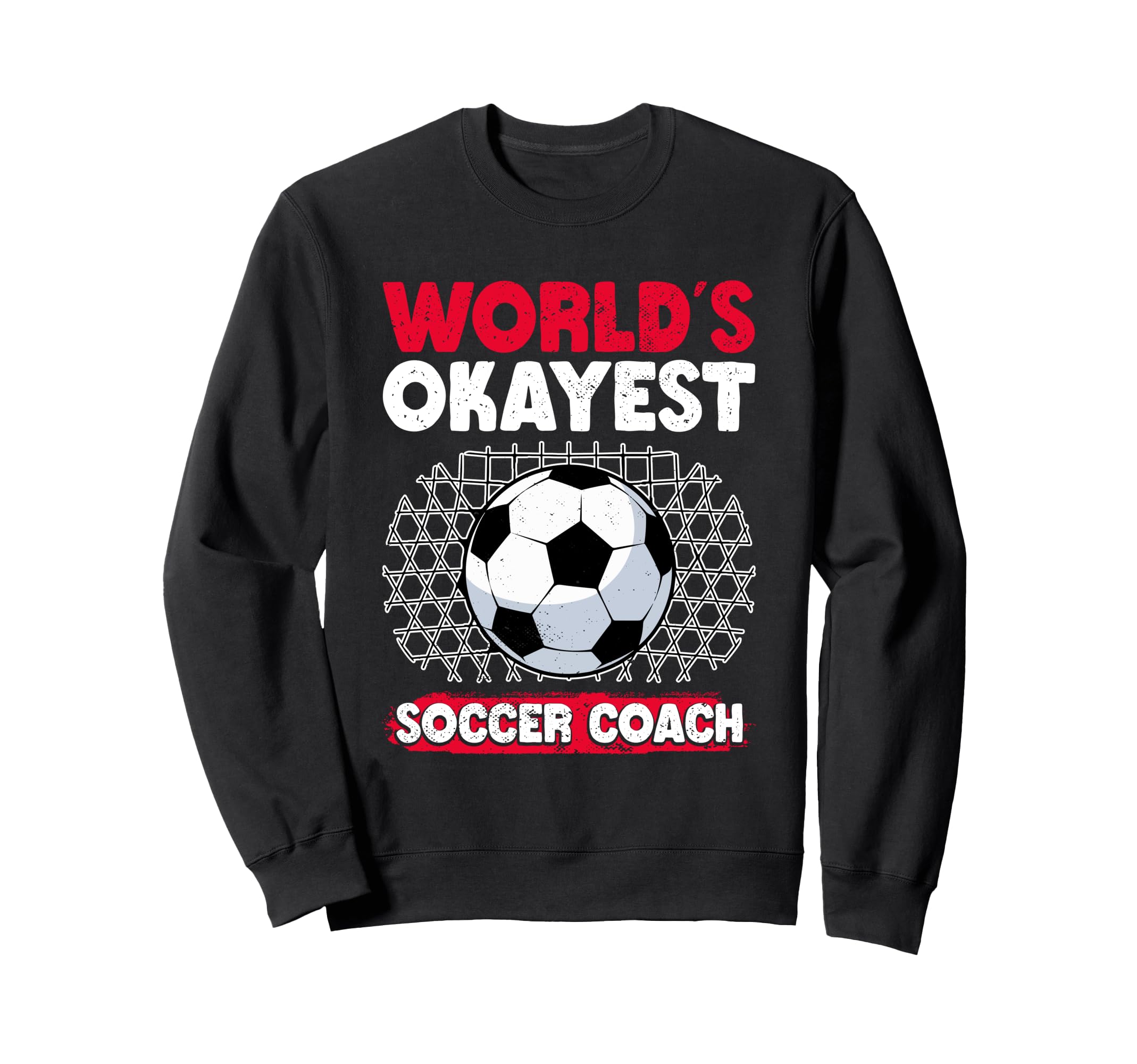 Coaching Soccer Dad Coach Soccer Coach Sweatshirt - Graphic Print Men Women - T-Shirt, Sweatshirt, Hoodie