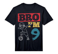 Bro Im 9Th Birthday Celebration T-Shirt - Streetwear Style for Adults - T-Shirt, Sweatshirt, Hoodie
