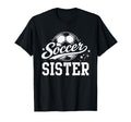 Soccer Sister Family Matching Soccer T-Shirt - Trendy Graphic for Adults - T-Shirt, Sweatshirt, Hoodie
