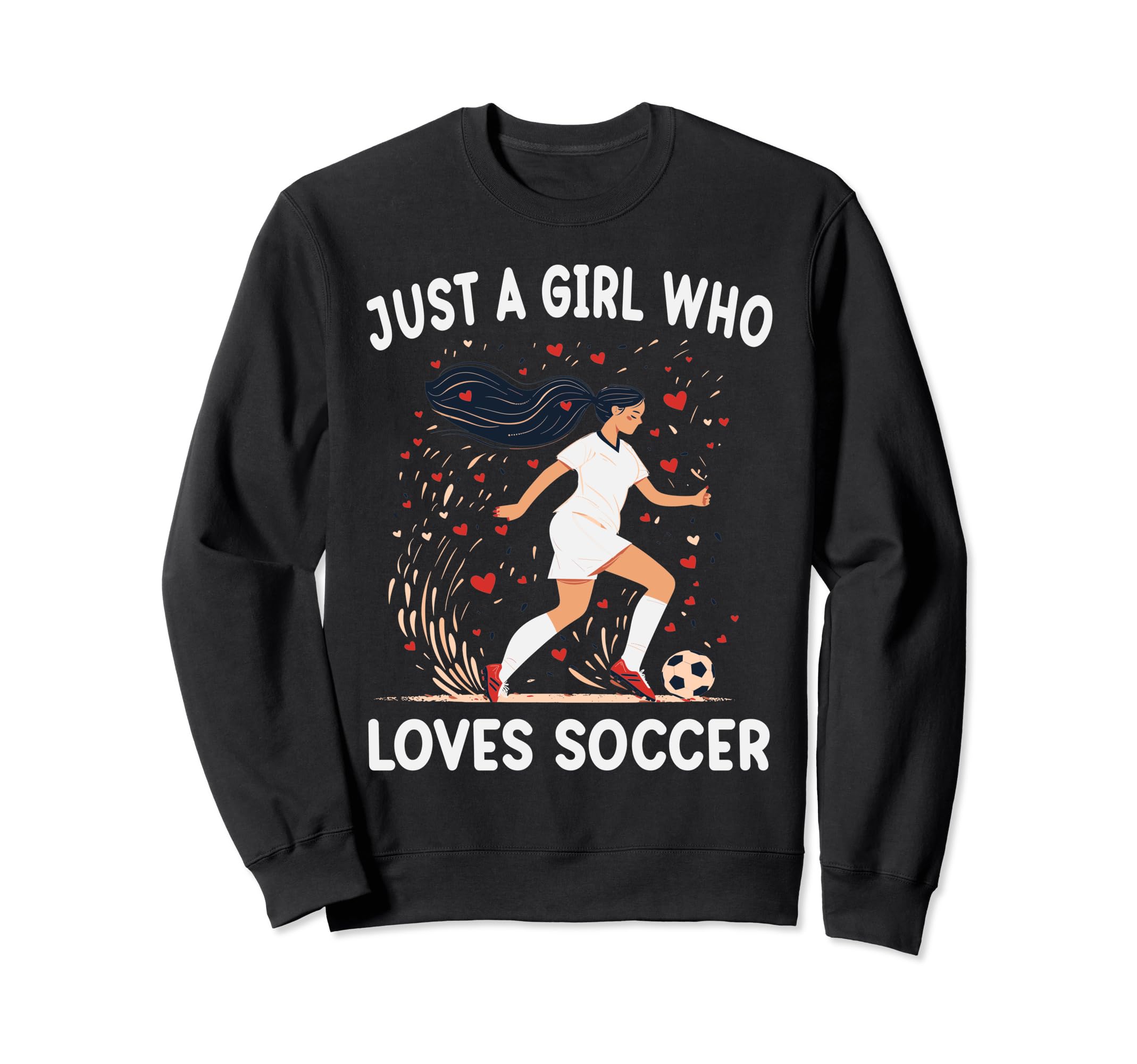 Soccer Lovers Gift Just Who Sweatshirt - Casual Everyday Wear Men Women - T-Shirt, Sweatshirt, Hoodie