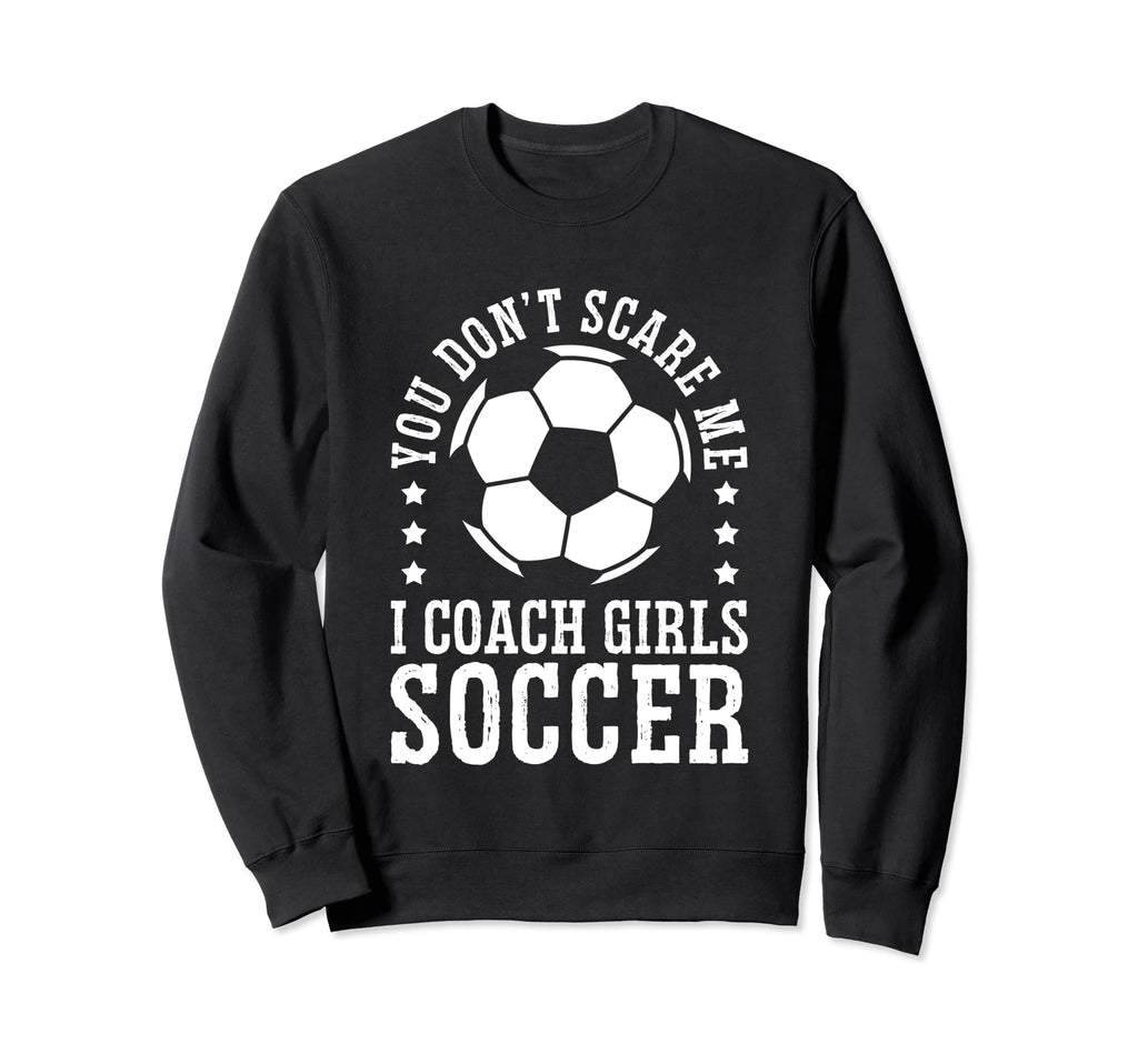 Mens Funny Soccer Coach You Dont Sweatshirt - Graphic Print for Adults - T-Shirt, Sweatshirt, Hoodie