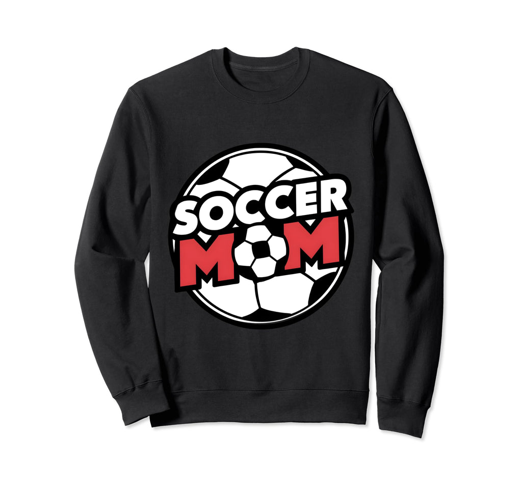 Kickin Soccer Mom Great Mothers Day Sweatshirt - Fun Novelty Design Unisex - T-Shirt, Sweatshirt, Hoodie