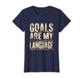 Goals Are My Language Soccer T-Shirt - Minimalist Print Unisex - T-Shirt, Sweatshirt, Hoodie