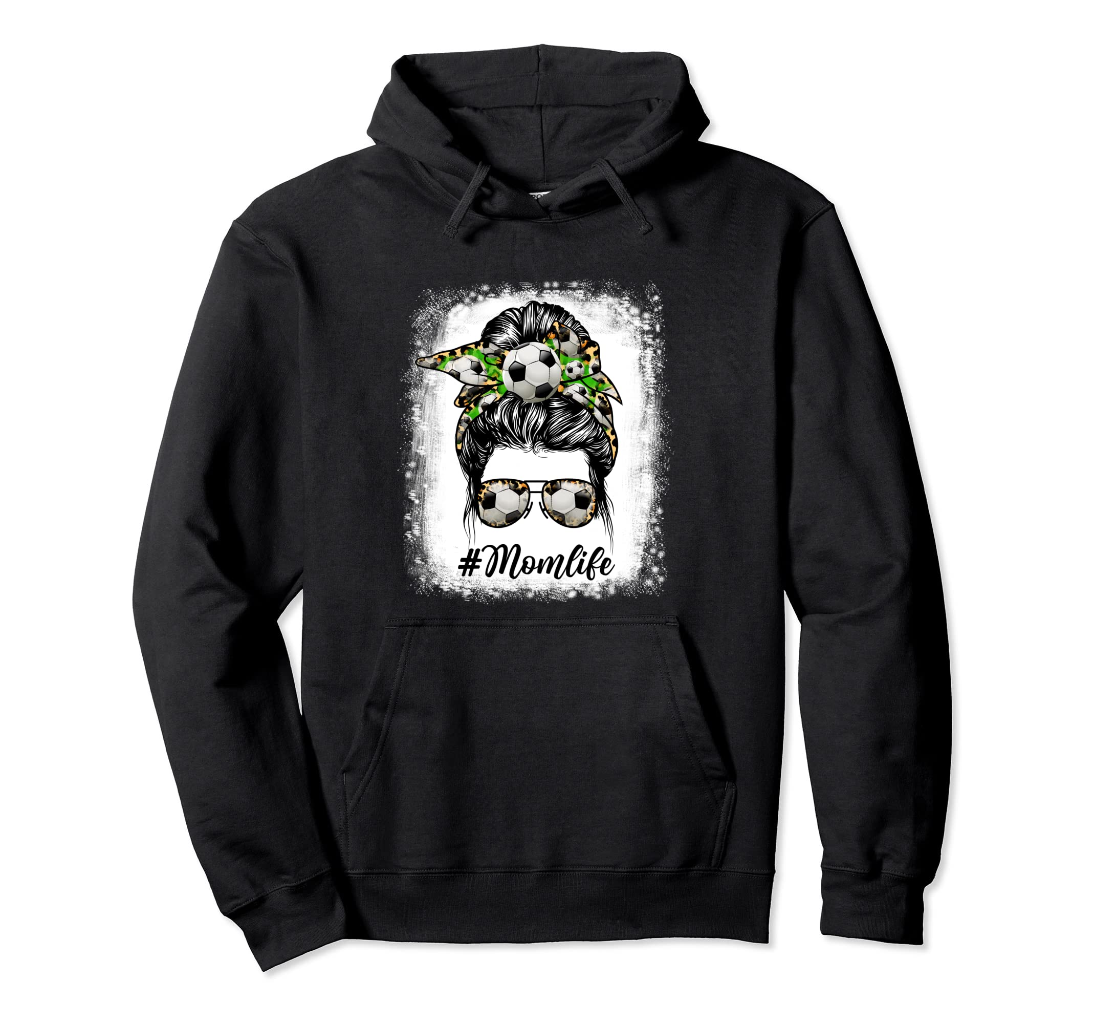 Mothers Day Soccer Mom Life Messy Hoodie - Fun Novelty Design Men Women - T-Shirt, Sweatshirt, Hoodie