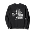 Eat Sleep Soccer Repeat Athletic Sweatshirt - Novelty Apparel for Adults - T-Shirt, Sweatshirt, Hoodie