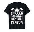 Soccer Is My Favorite Season Soccer T-Shirt - Aesthetic Graphic for Adults - T-Shirt, Sweatshirt, Hoodie