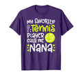 My Favorite Tennis Player Nana Tennis T-Shirt - Novelty Apparel for Adults - T-Shirt, Sweatshirt, Hoodie