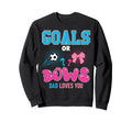 Goals Or Bows Dad Loves You 2026 Sweatshirt - Fun Novelty Design Unisex - T-Shirt, Sweatshirt, Hoodie