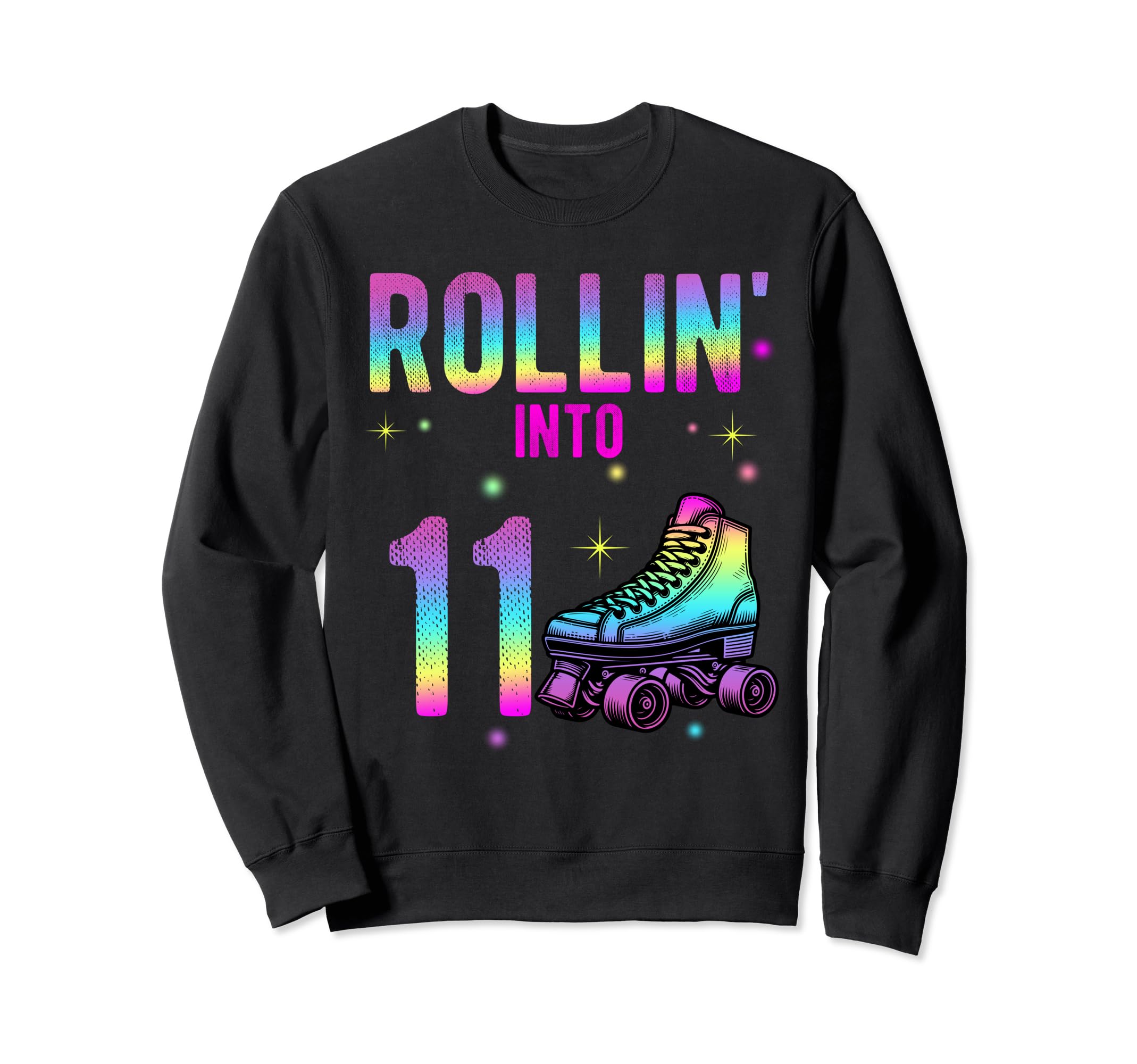 Rollin Into 11Th Birthday Roller Skate Sweatshirt - Trendy Graphic Unisex - T-Shirt, Sweatshirt, Hoodie