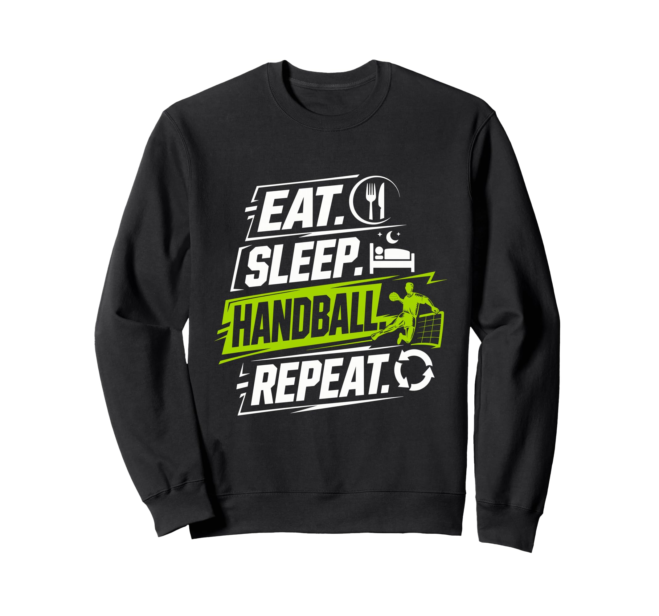 Eat Sleep Handball Repeat Funny Sport Sweatshirt - Minimalist Print Unisex - T-Shirt, Sweatshirt, Hoodie