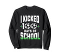 I Kicked 100 Days School Soccer And Sweatshirt - Unique Graphic Unisex - T-Shirt, Sweatshirt, Hoodie