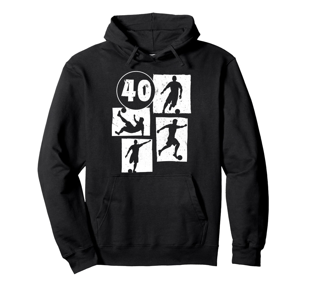 40Th Birthday Soccer Player Football 40 Hoodie - Trendy Graphic Men Women - T-Shirt, Sweatshirt, Hoodie