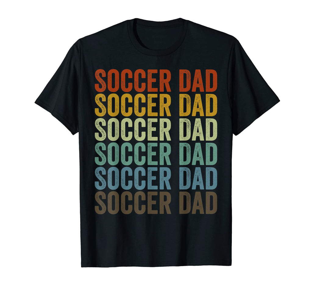 Soccer Dad Soccer Dad T-Shirt - Novelty Apparel Unisex - T-Shirt, Sweatshirt, Hoodie
