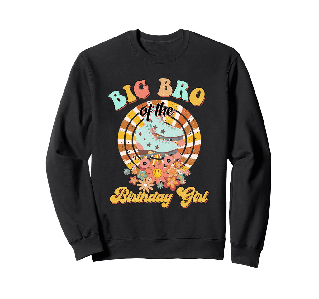 Big Bro Birthday Rolling Skate Sweatshirt - Unique Graphic for Adults - T-Shirt, Sweatshirt, Hoodie