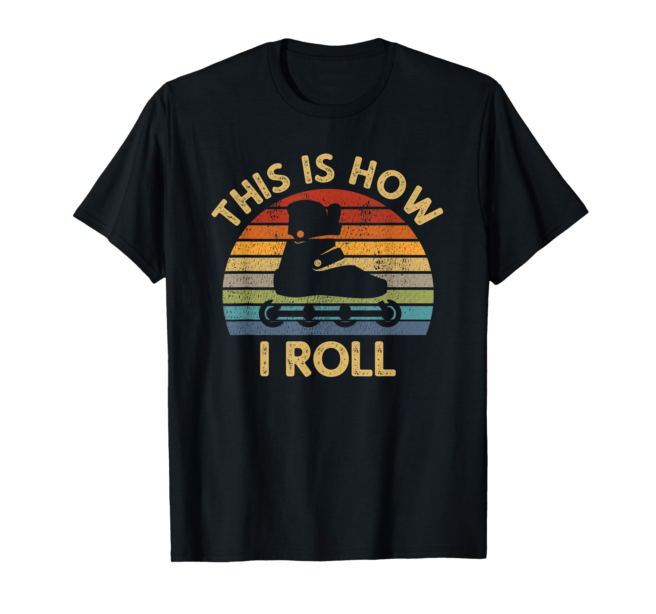 This Is How I Roll Inline Skating T-Shirt - Aesthetic Graphic Unisex - T-Shirt, Sweatshirt, Hoodie