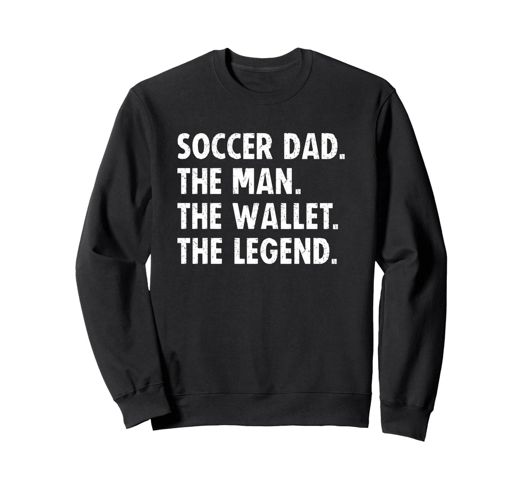 Soccer Dad Funny Wallet Legend Sweatshirt - Aesthetic Graphic for Adults - T-Shirt, Sweatshirt, Hoodie