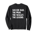 Soccer Dad Funny Wallet Legend Sweatshirt - Aesthetic Graphic for Adults - T-Shirt, Sweatshirt, Hoodie