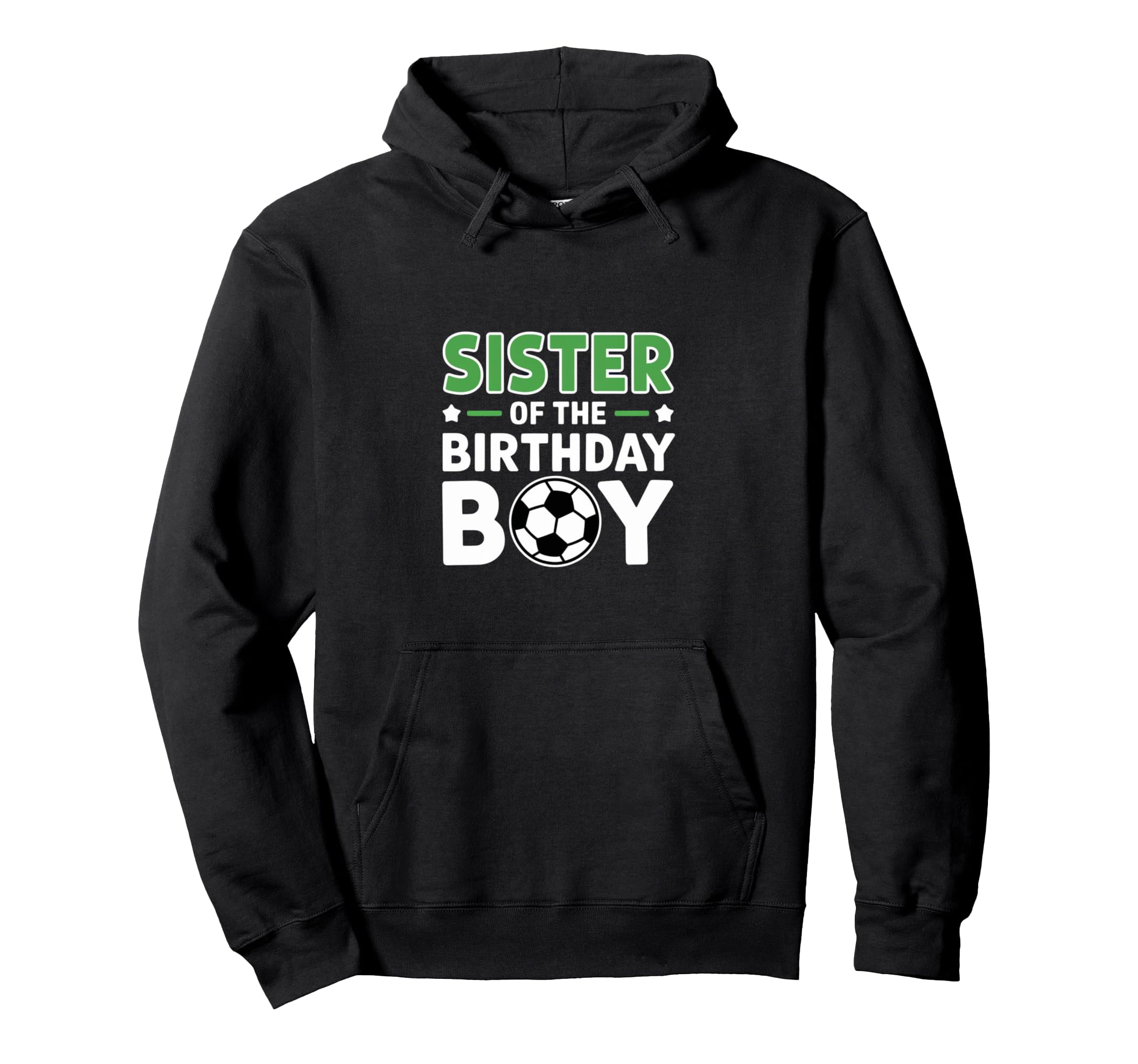 Soccer Sister Birthday Party Family Hoodie - Aesthetic Graphic for Adults - T-Shirt, Sweatshirt, Hoodie