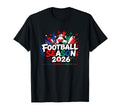 Football Season 2026 T-Shirt - Casual Everyday Wear Men Women - T-Shirt, Sweatshirt, Hoodie