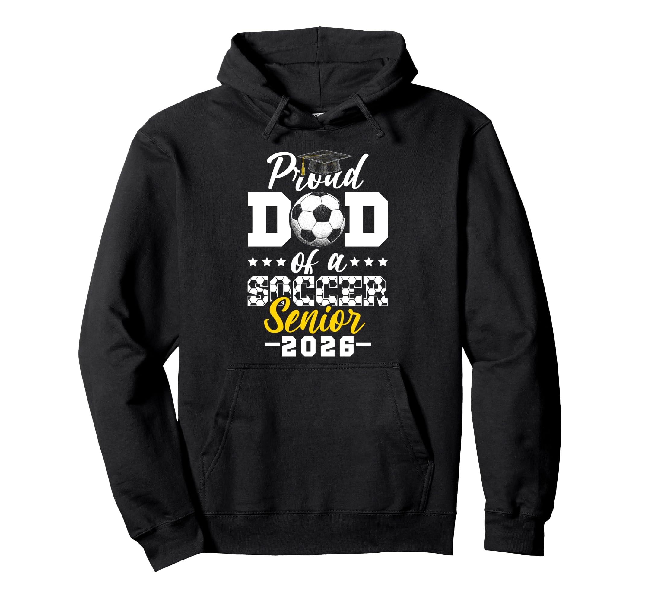Proud Dad Soccer Senior 2026 Graduation Hoodie - Unique Graphic for Adults - T-Shirt, Sweatshirt, Hoodie