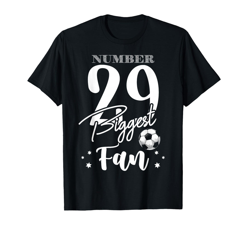 Number 29 Biggest Fan Soccer Player T-Shirt - Custom Art Print for Adults - T-Shirt, Sweatshirt, Hoodie