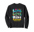 Redwood National Park Hiking Live Sweatshirt - Custom Art Print Men Women - T-Shirt, Sweatshirt, Hoodie