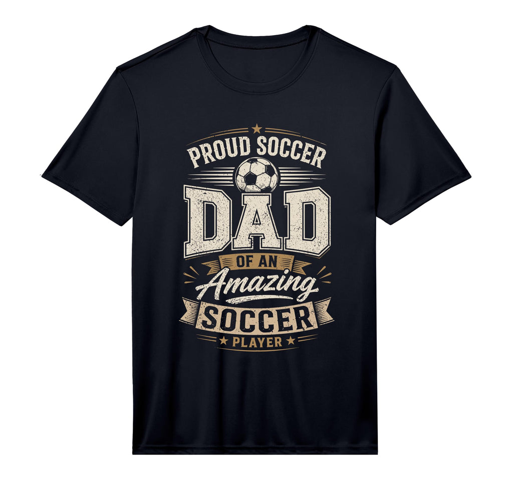 Mens Proud Soccer Dad Amazing T-Shirt - Fun Novelty Design for Adults - T-Shirt, Sweatshirt, Hoodie