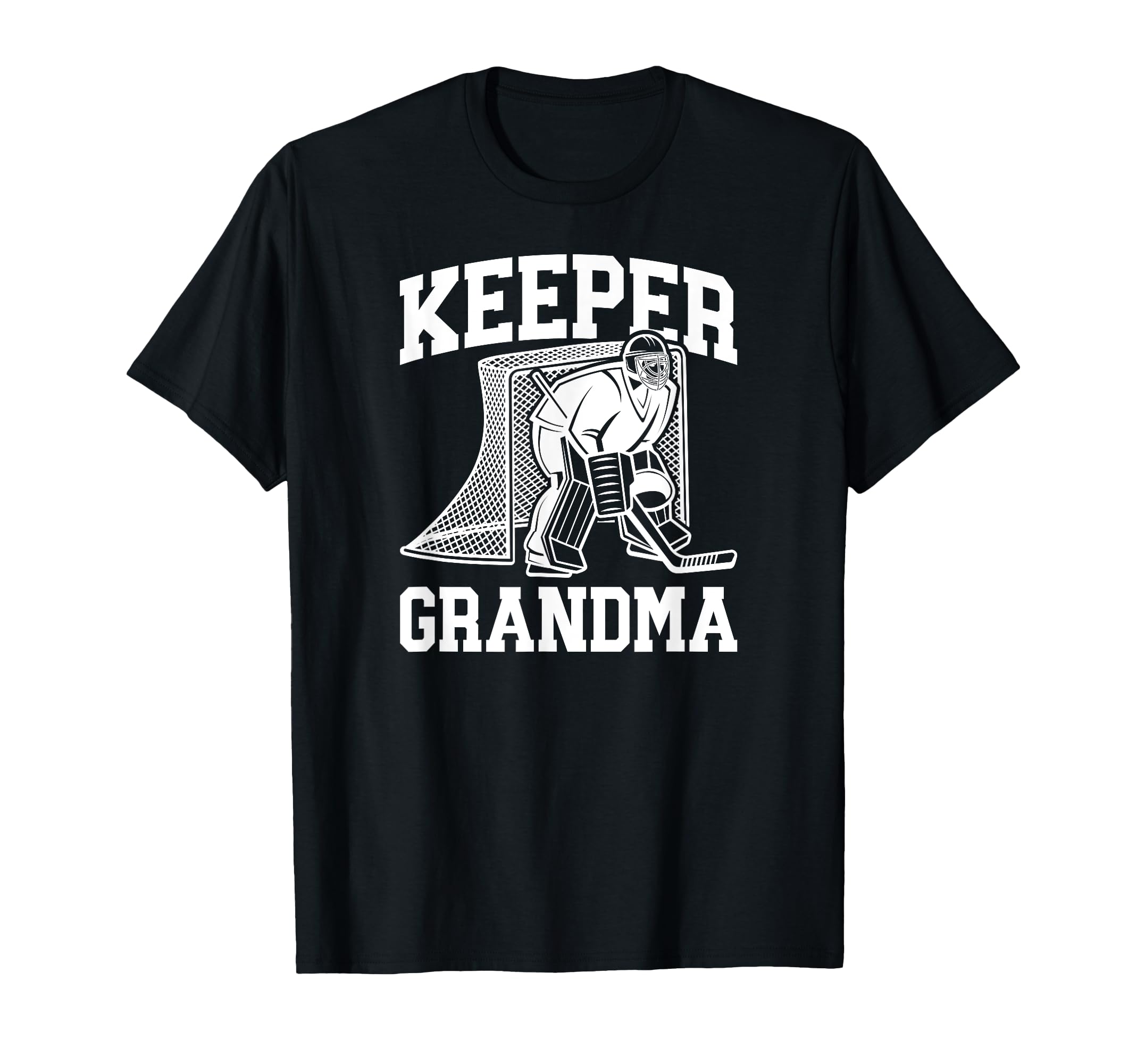 Ice Hockey Keeper Grandma Hockey Goalie T-Shirt - Trendy Graphic Unisex - T-Shirt, Sweatshirt, Hoodie