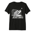 Soccer Goalie Goalkeeper Jesus Saves T-Shirt - Fun Novelty Design Unisex - T-Shirt, Sweatshirt, Hoodie