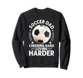 Cheering Hard Loving Harder Soccer Dad Sweatshirt - Unique Graphic Unisex - T-Shirt, Sweatshirt, Hoodie