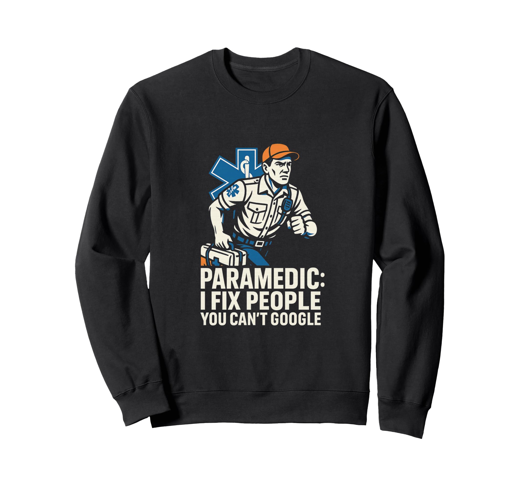 Emt Squad Goals Keeping People Alive Sweatshirt - Fun Novelty Design Unisex - T-Shirt, Sweatshirt, Hoodie