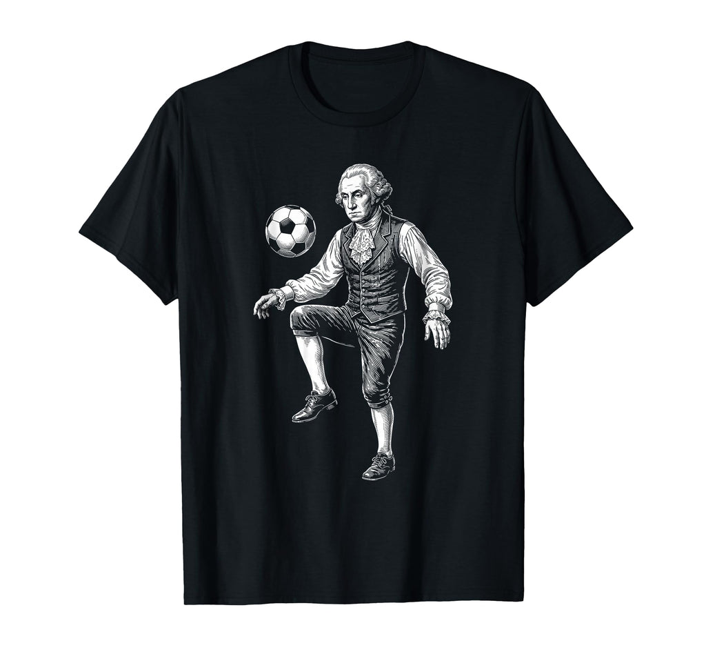 George Washington Playing Soccer T-Shirt - Casual Everyday Wear Unisex - T-Shirt, Sweatshirt, Hoodie