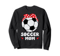 Football Mum Son Daughter Footballer Sweatshirt - Novelty Apparel Unisex - T-Shirt, Sweatshirt, Hoodie