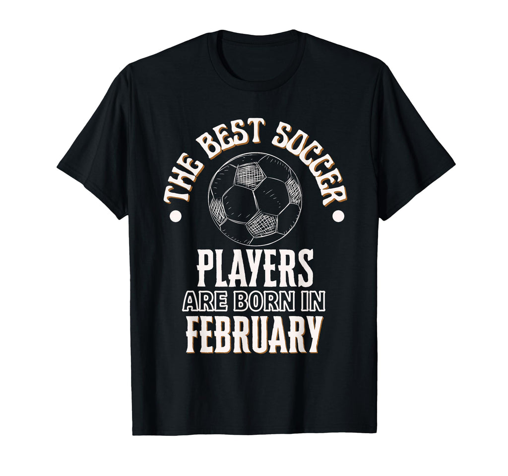 Best Soccer Players Are Born T-Shirt - Aesthetic Graphic Men Women - T-Shirt, Sweatshirt, Hoodie