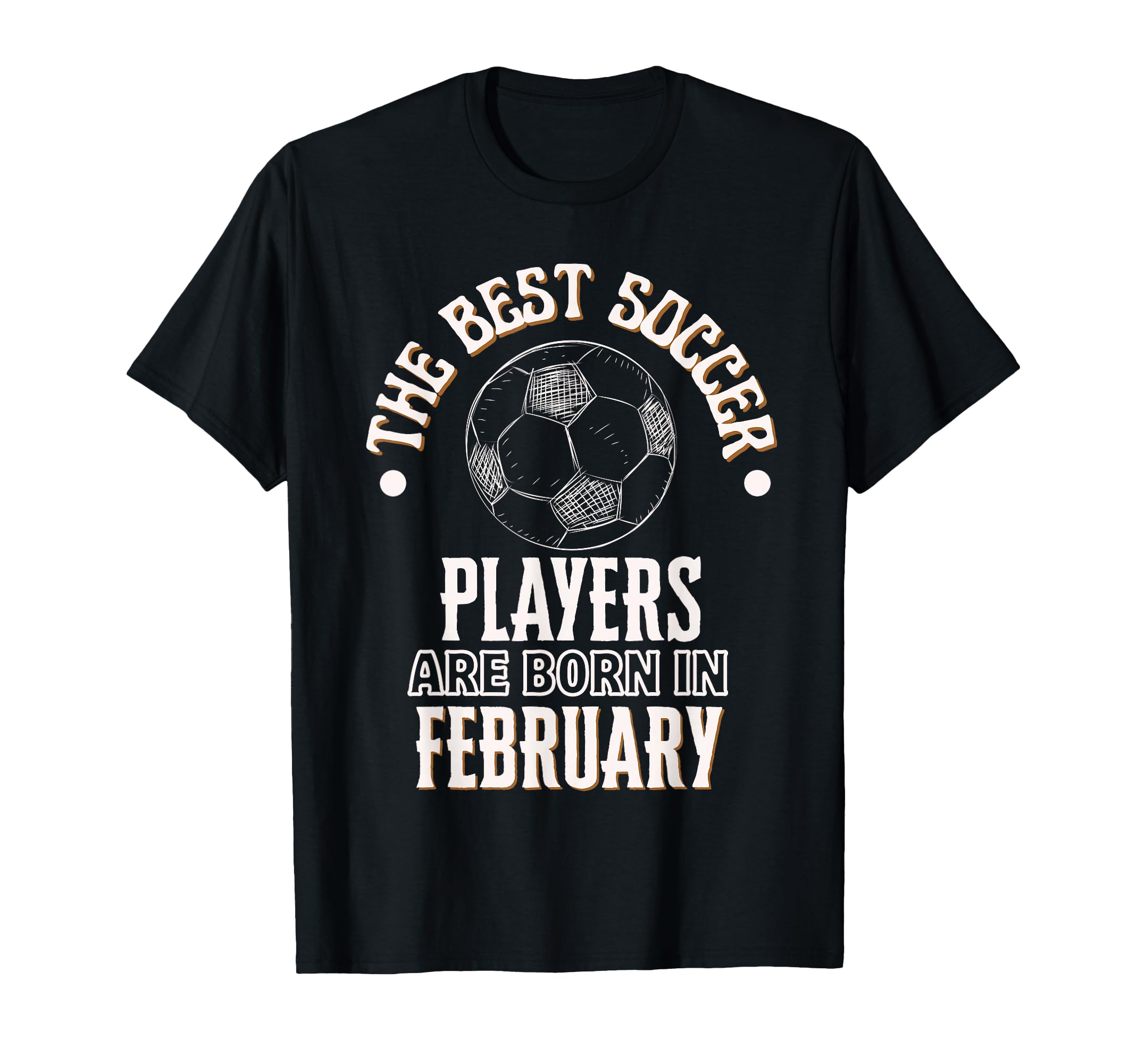Best Soccer Players Are Born T-Shirt - Aesthetic Graphic Men Women - T-Shirt, Sweatshirt, Hoodie