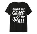 Motivational Soccer Game Coach T-Shirt - Graphic Print Men Women - T-Shirt, Sweatshirt, Hoodie
