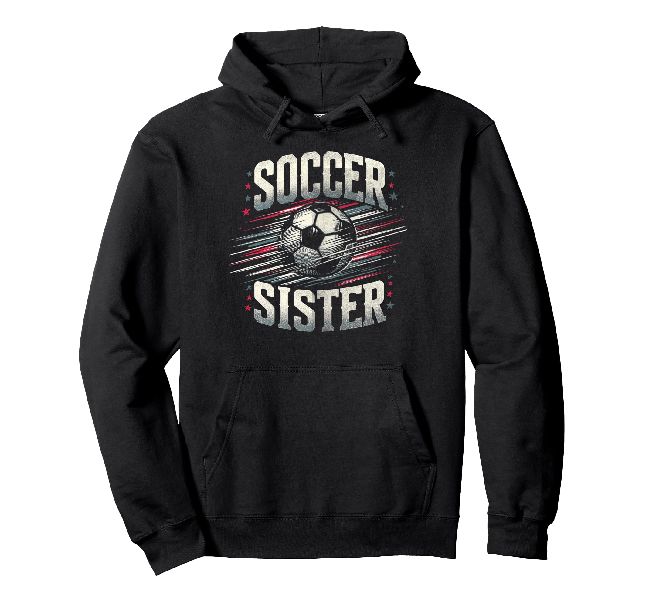 Soccer Sister Football Lover Gifts Hoodie - Trendy Graphic Men Women - T-Shirt, Sweatshirt, Hoodie