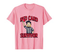 Red Card Survivor Funny Soccer T-Shirt - Minimalist Print Unisex - T-Shirt, Sweatshirt, Hoodie