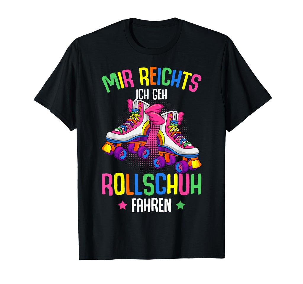 Roller Skates Roller Roller Skates T-Shirt - Fun Novelty Design Men Women - T-Shirt, Sweatshirt, Hoodie