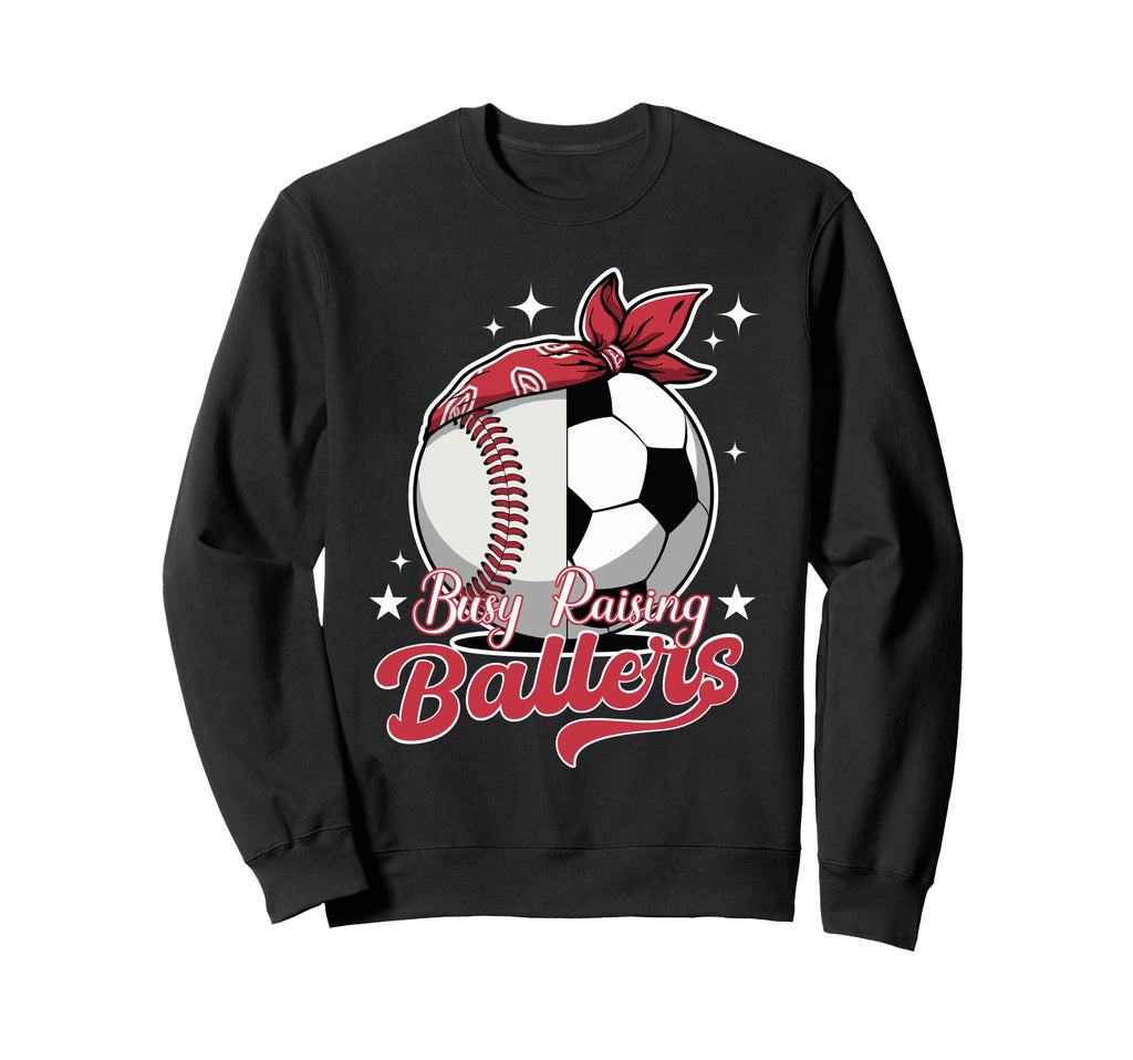 Busy Raising Ballers Baseball Soccer Sweatshirt - Minimalist Print Unisex - T-Shirt, Sweatshirt, Hoodie