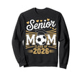 Senior Soccer Mom Class 2026 Sweatshirt - Minimalist Print Unisex - T-Shirt, Sweatshirt, Hoodie