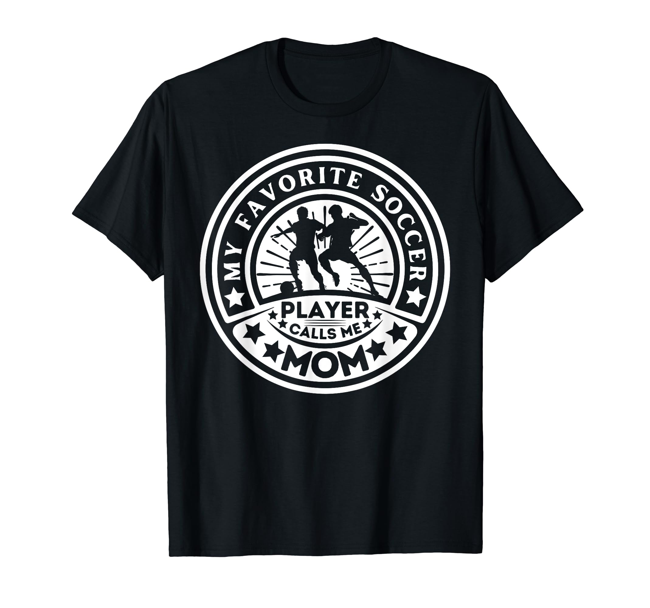 My Favorite Soccer Player Calls Me T-Shirt - Novelty Apparel for Adults - T-Shirt, Sweatshirt, Hoodie