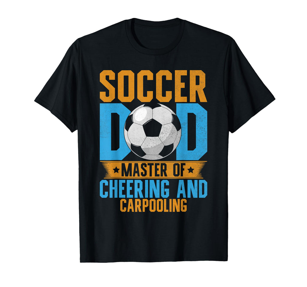 Master Cheering And Carpooling Soccer Dad T-Shirt - Unique Graphic Unisex - T-Shirt, Sweatshirt, Hoodie
