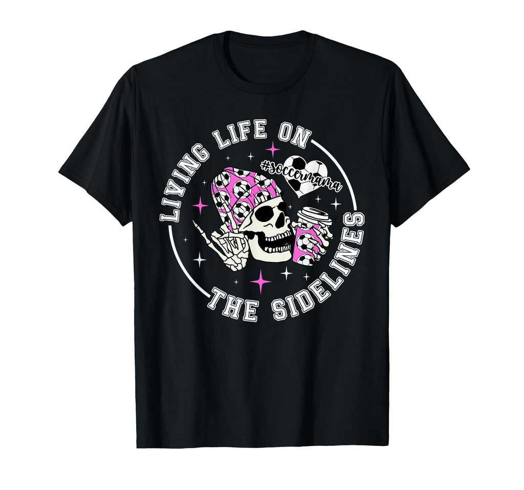 Soccer Mama Funny Soccer Mom Soccer Player T-Shirt - Graphic Print Unisex - T-Shirt, Sweatshirt, Hoodie