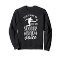 Dont Make Me Use My Soccer Dad Voice Sweatshirt - Graphic Print for Adults - T-Shirt, Sweatshirt, Hoodie