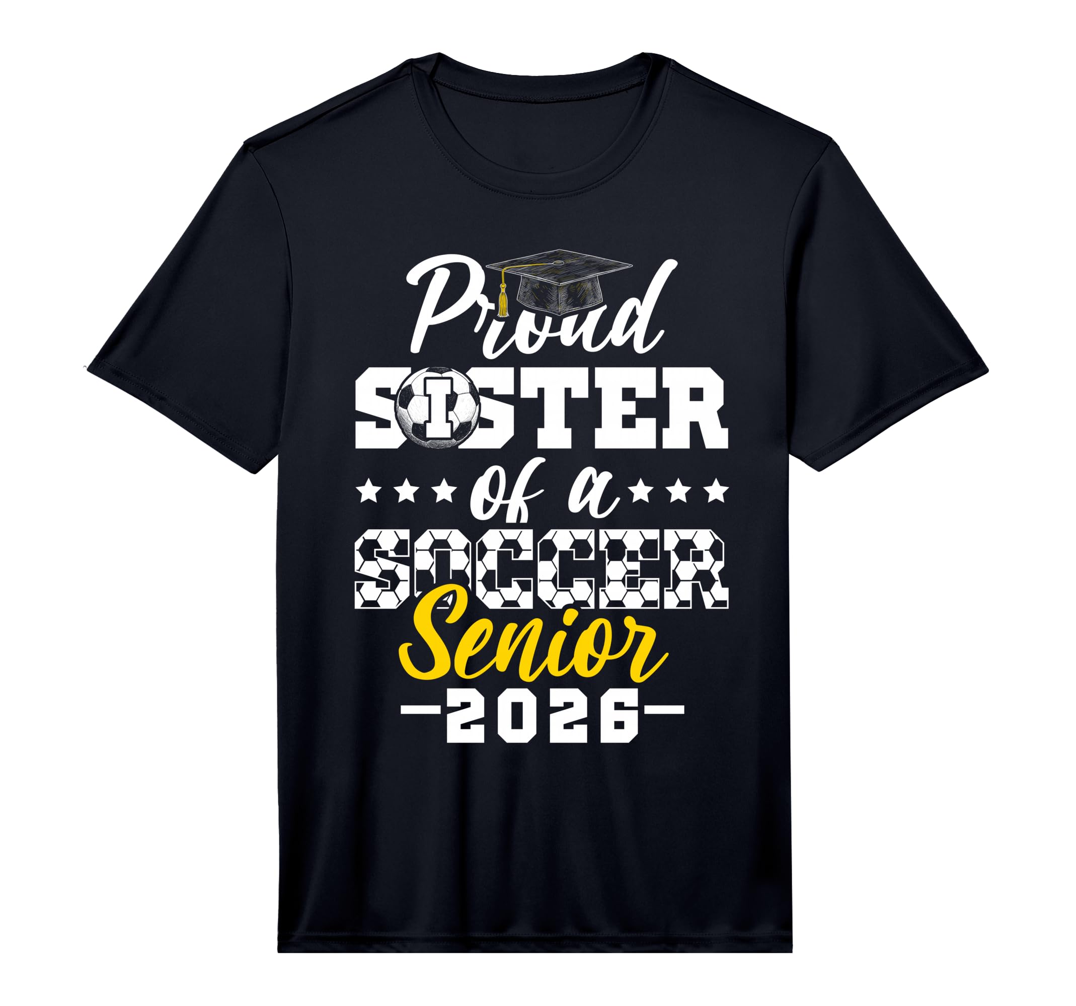 Proud Sister Soccer Senior 2026 Graduation T-Shirt - Unique Graphic Unisex - T-Shirt, Sweatshirt, Hoodie