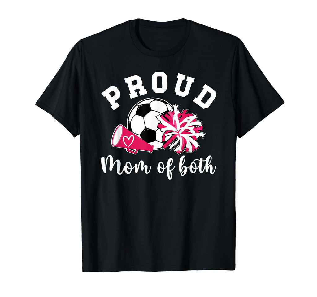 Proud Cheerleader Soccer Player Mom T-Shirt - Trendy Graphic Unisex - T-Shirt, Sweatshirt, Hoodie